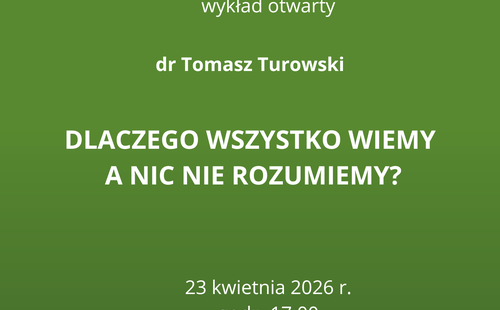 Wykład otwarty dra Tomasza Turowskiego